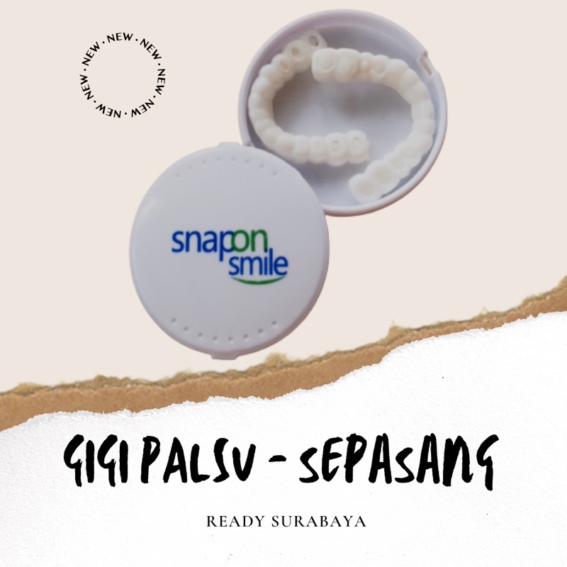 SNAP ON SMILE - GIGI PALU SEPASANG - SURABAYA