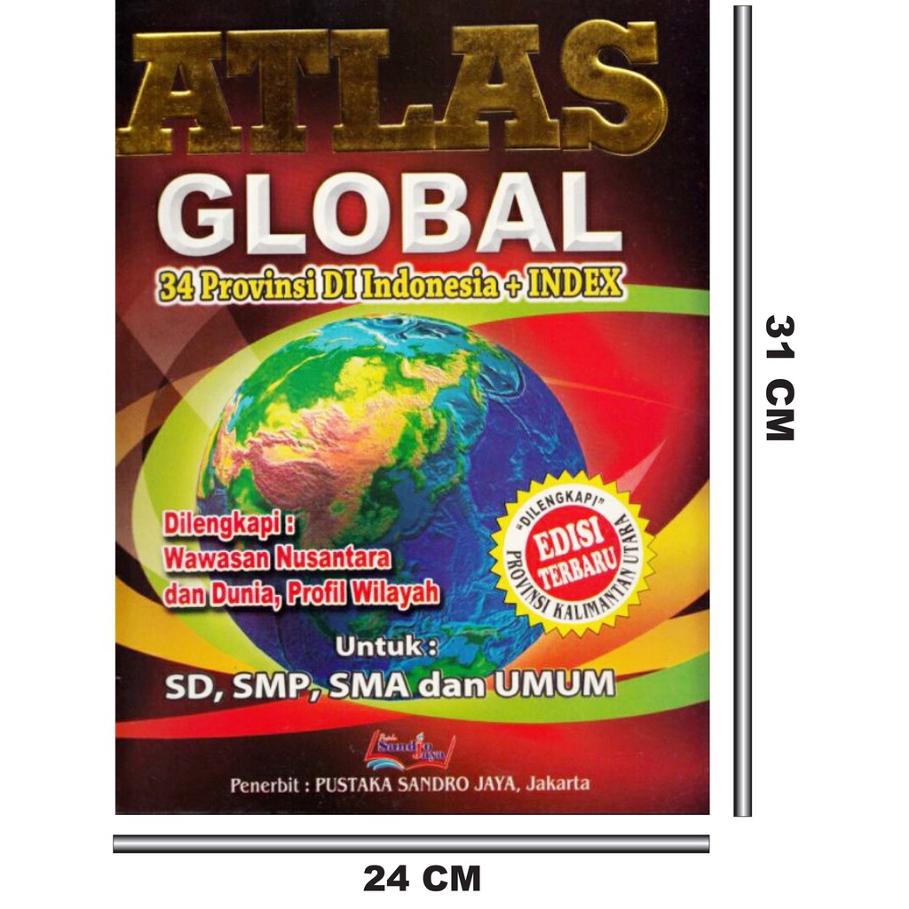 

ATLAS GLOBAL DUNIA DAN INDONESIA PLUS 34 PROVINSI