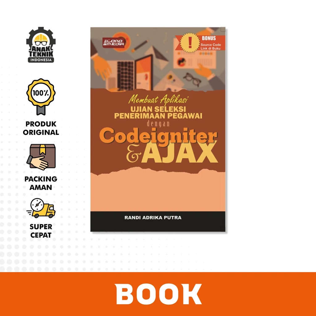Buku Membuat Aplikasi Ujian Seleksi Penerimaan Pegawai dengan Codeigniter dan Ajax
