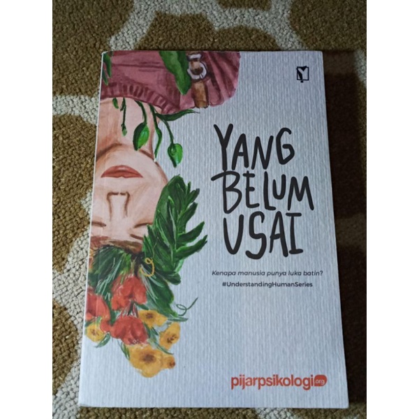[PRELOVED ORI] Yang Belum Usai - Pijarpsikologi