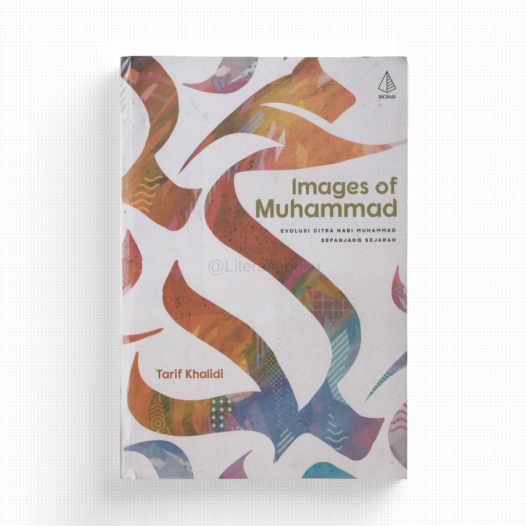 Buku Images Of Muhammad Evolusi Citra Nabi Muhammad Sepanjang Sejarah Tarif Khalidi Shopee Indonesia