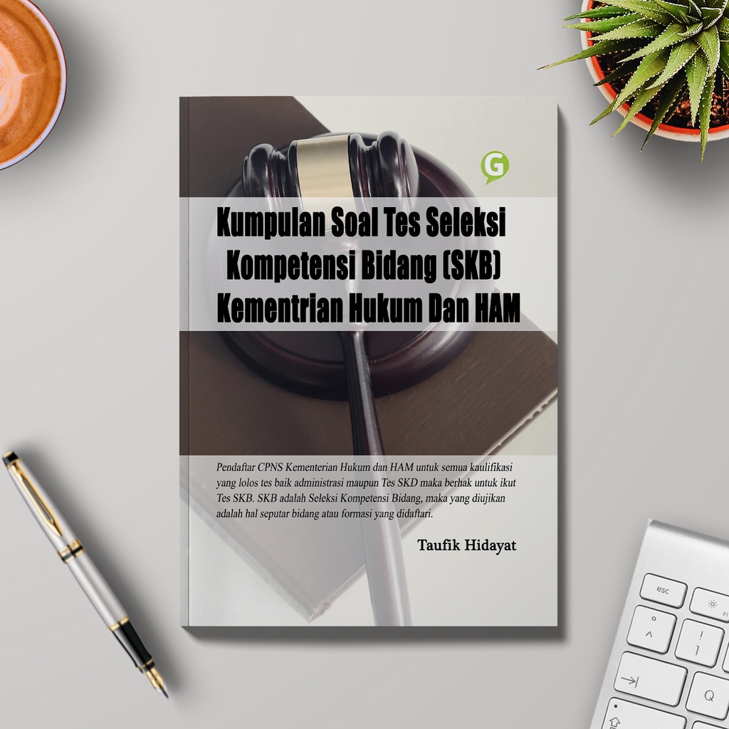 Guepedia-Kumpulan Soal Tes Seleksi Kompetensi Bidang (SKB) Kementrian Hukum Dan HAM-Taufik Hidayat
