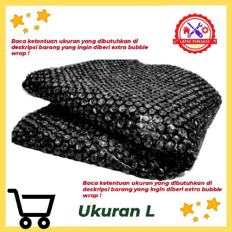 

Extra Bubble wrap ukuran L (khusus belanja ditoko ini)