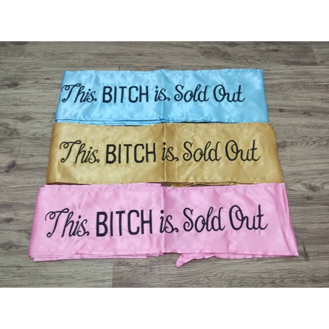 selempang bridal shower this bitch is sold out bordir