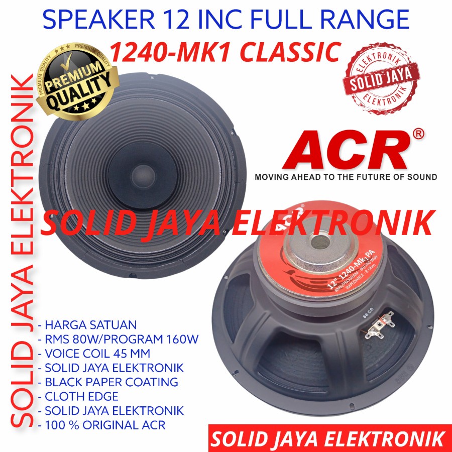 SPEAKER ACR 12 INC 1240 MK1 FULLRANGE PA CLASSIC FULL RANGE 1240MK1 1240-MK1 1240 MK1 MK FULRANGE IN INCH INC 12INC 12INCH 12IN ACR ASLI ORI ORIGINAL