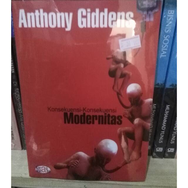 Konsekuensi-Konsekuensi Modernitas - Anthony Giddens
