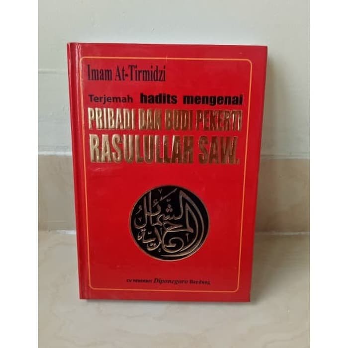 Buku PRIBADI BUDI PEKERTI RASULULLAH SAW - Imam at Tirmidzi - HC - HVS