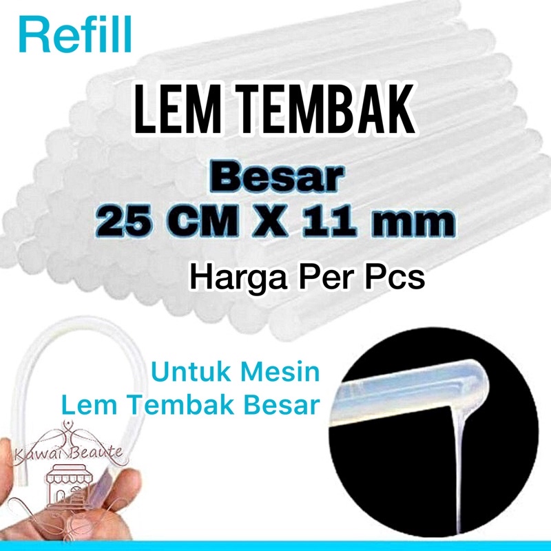 IsI Lem Tembak 25cm x 11mm BESAR Glue Gun Stick