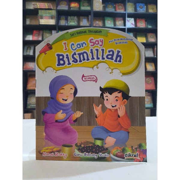 BUKU CERITA ANAK I CAN SAY BISMILLAH, ZIKRUL BESTARI.