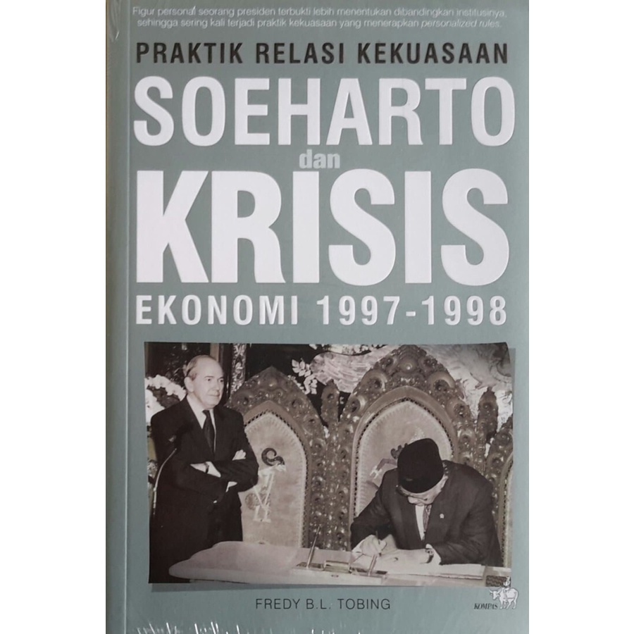 Buku Praktik Relasi Kekuasaan Soeharto Dan Krisis Ekonomi 1997 - 1998
