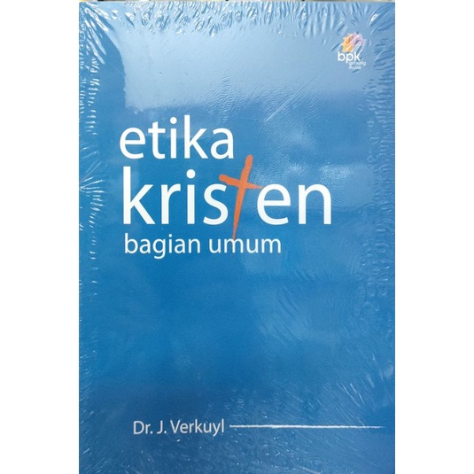 Etika Kristen bagian Umum; Verkuyl; BPK Gunung Mulia
