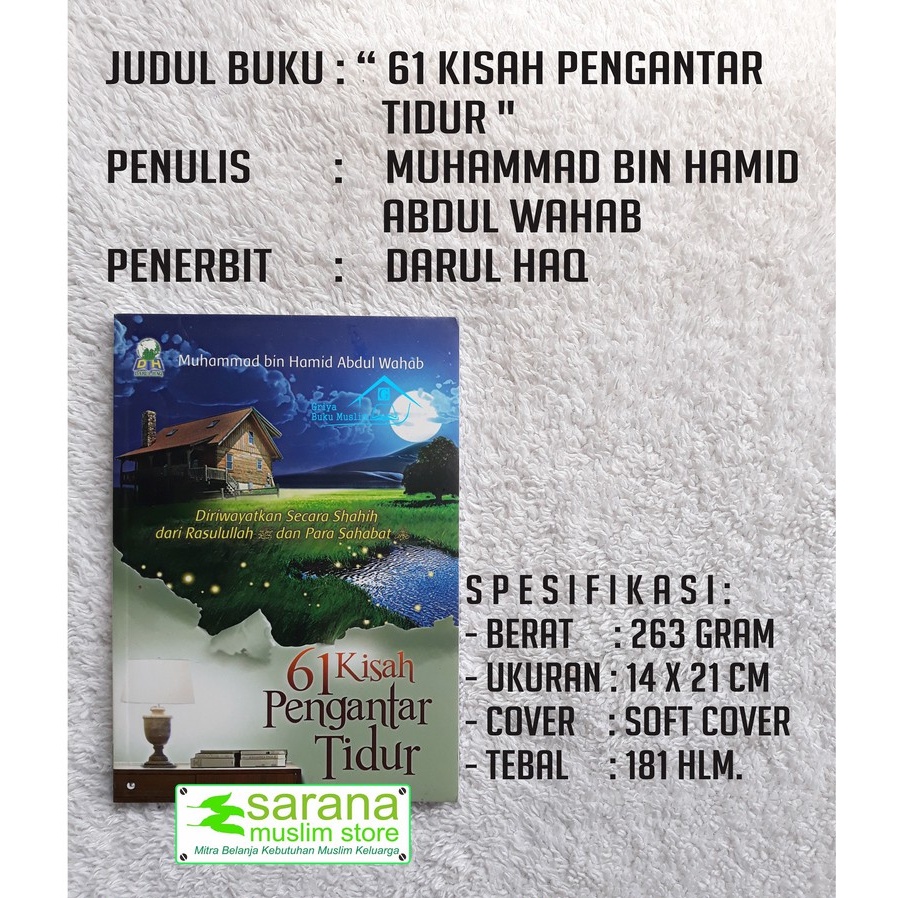 BUKU 61 KISAH PENGANTAR TIDUR DIRIWAYATKAN SECARA SHAHIH DARI RASULULLAH DAN PARA SAHABAT