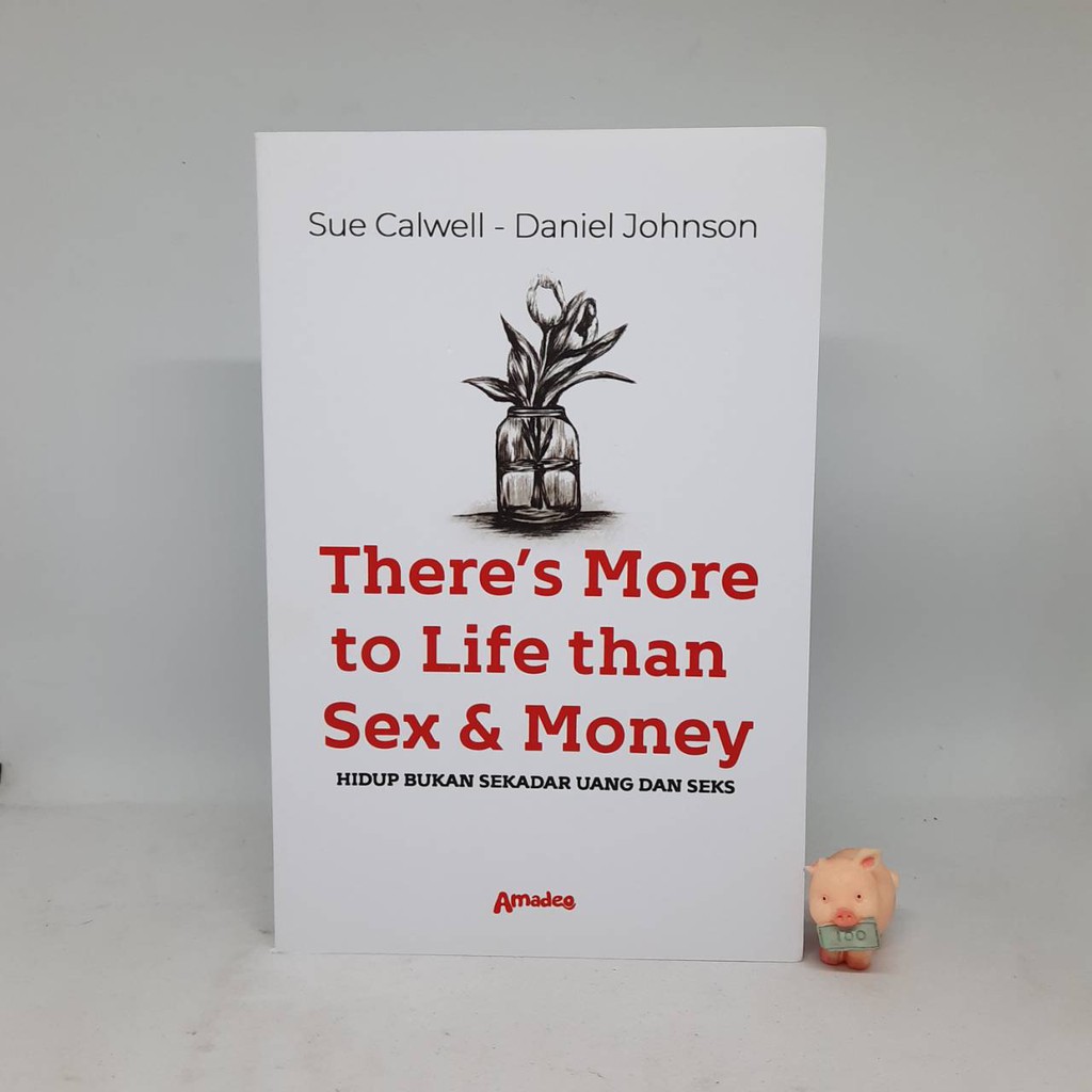 There’s More to Life than Sex &amp; Money - Sue Calwell &amp; Daniel Johnshon