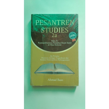 PESANTREN STUDIES 2A Kosmopolitanisme Peradaban Kaum Santri di Masa Kolonial