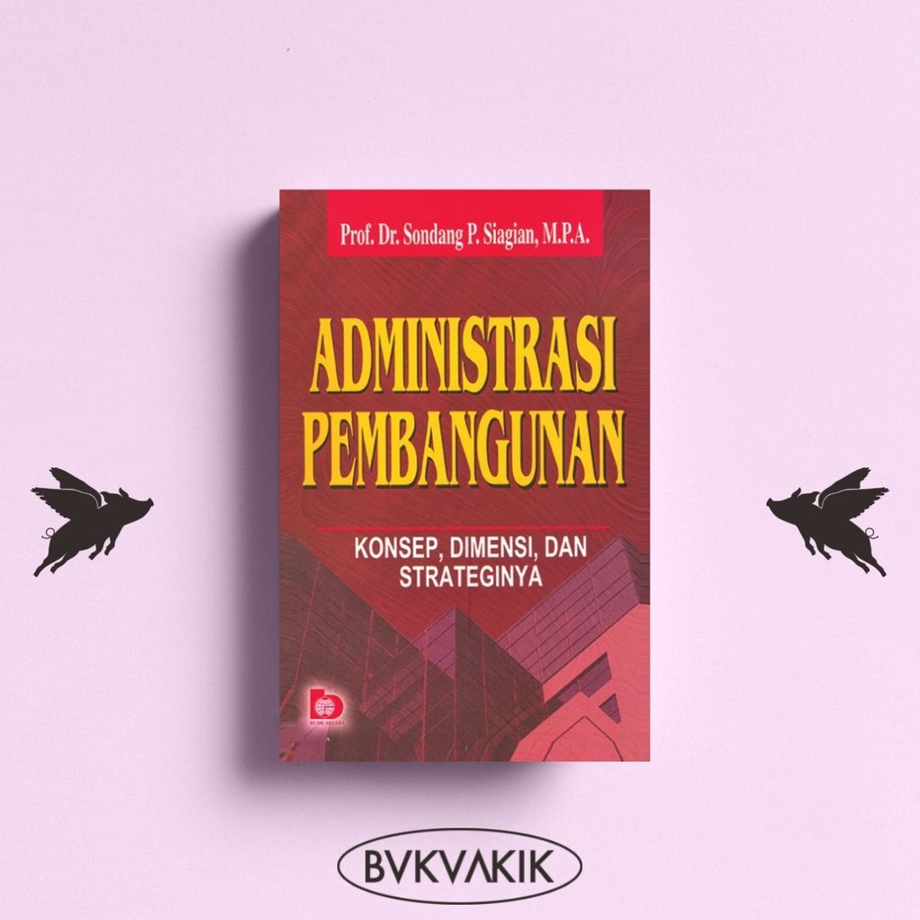 Administrasi Pembangunan - Sondang P. Siagian