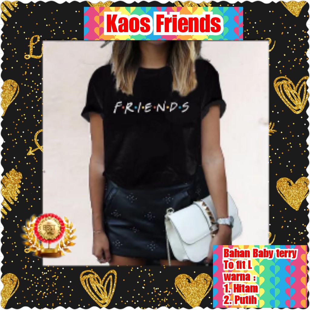 KAOS FRIENDS / HITAM / PUTIH / TERMURAH