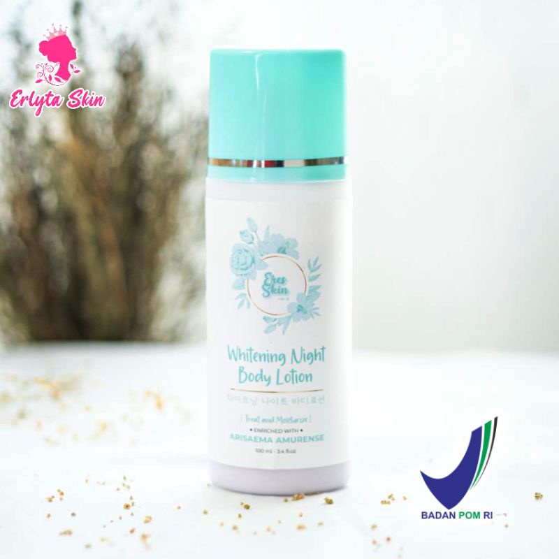 ERESSKIN NIGHT LOTION SUPER ERESSKIN HANBODY DOSIS TINGGI WHITENING TUBUH