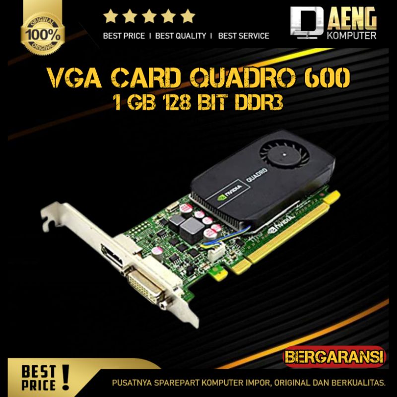 VGA CARD NVIDIA QUADRO 600 1 GB 128 BIT DDR3 ORIGINAL MURAH