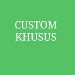 CUSTOM KHUSUS