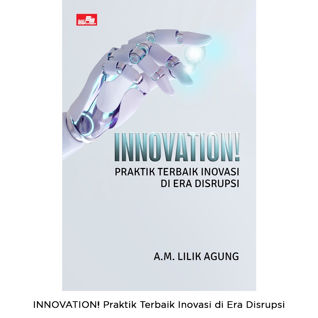 Gramedia Bali - INNOVATION! Praktik Terbaik Inovasi di Era Disrupsi