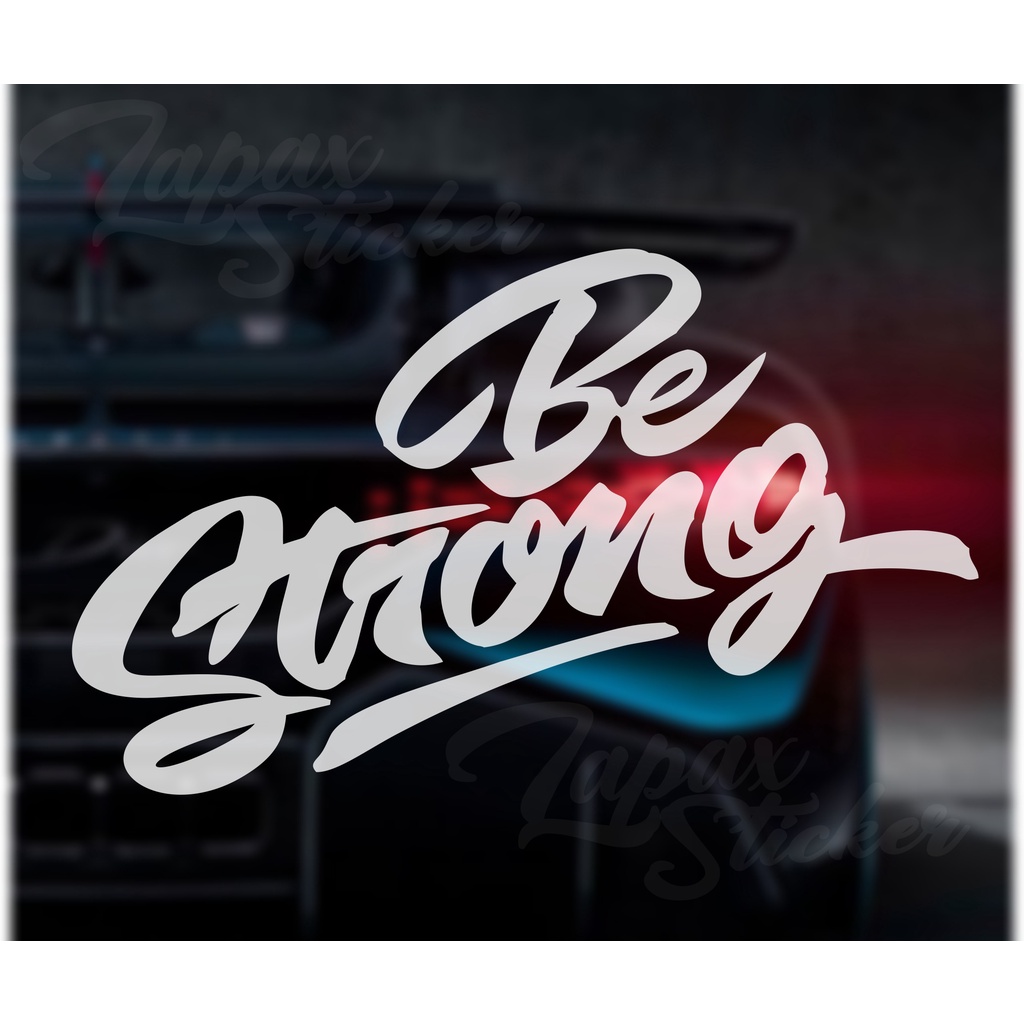 stiker cutting be strong stiker murah viral keren