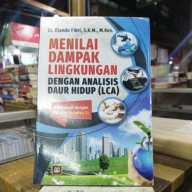 Jual BUKU MENILAI DAMPAK LINGKUNGAN DENGAN ANALISIS DAUR HIDUP (LCA ...