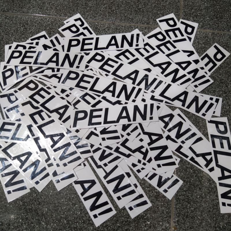 Sticker PELAN! sticker motor PELAN! sticker PELAN! sticker viral PELAN!