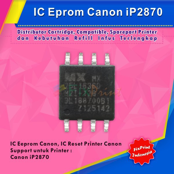 IC Eprom Canon IP2870  IC Eeprom Canon ip2870   Resetter Printer Canon ip2870 Murah