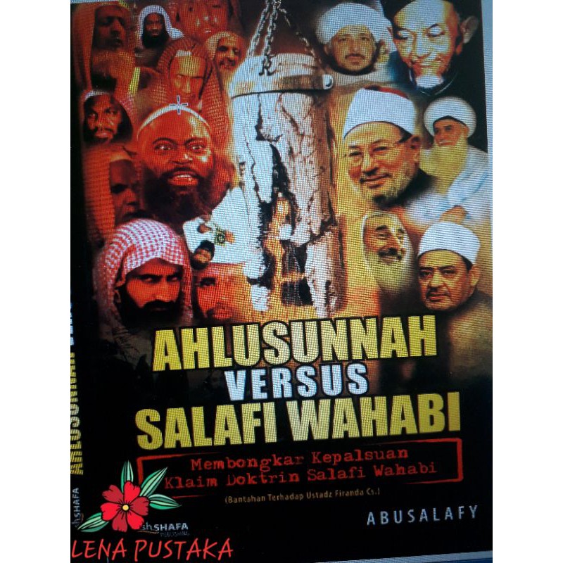 AHLUSUNNAH VERSUS SALAFI WAHABI membongkar kepalsuan klaim doktrin salafi wahabi - ABUSALAFY