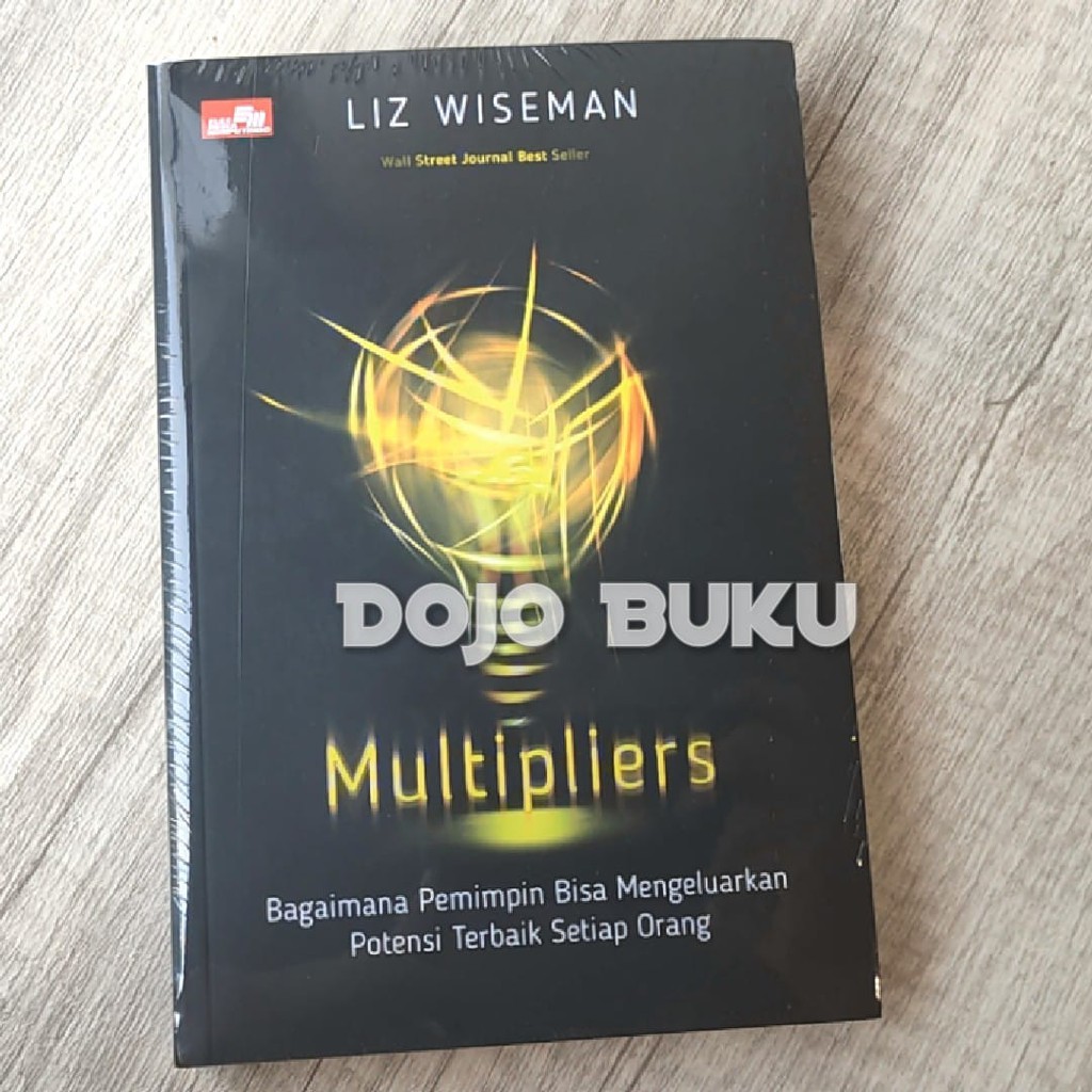 Multipliers : Bagaimana Pemimpin Bisa Mengeluarkan Potensi Terbaik Setiap Orang