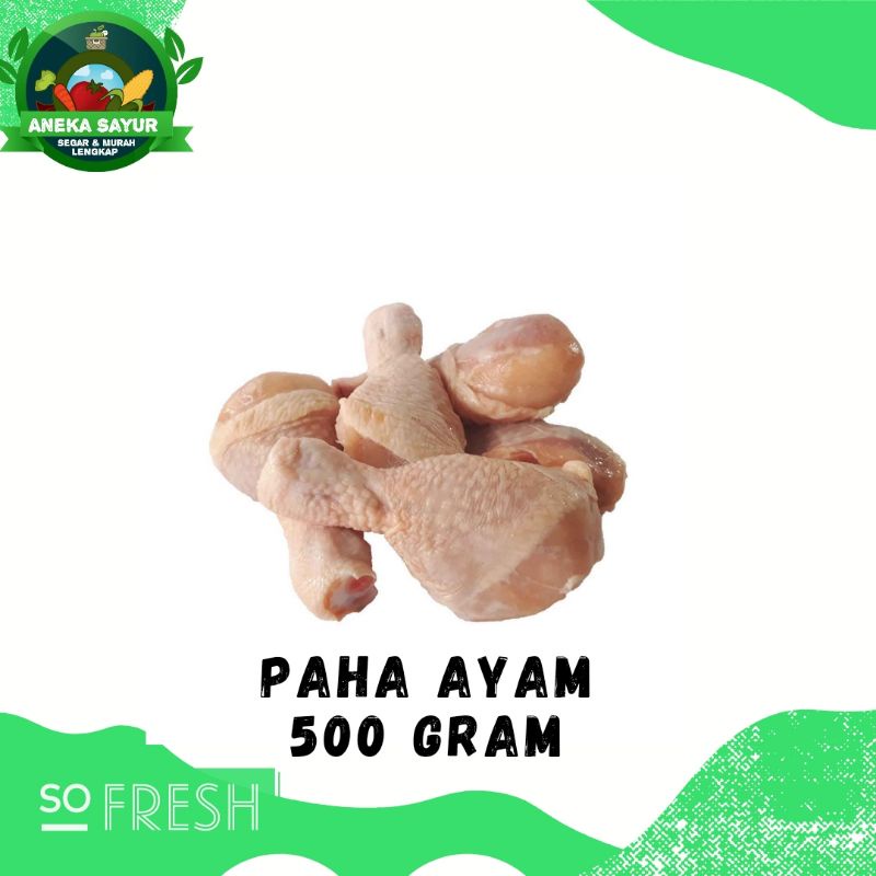 

Paha Ayam Segar 500 Gram