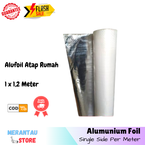 Aluminum Foil Peredam Panas Atap Rumah Single Side Alumunium Foil Insulasi Panas Genteng Seng Beton