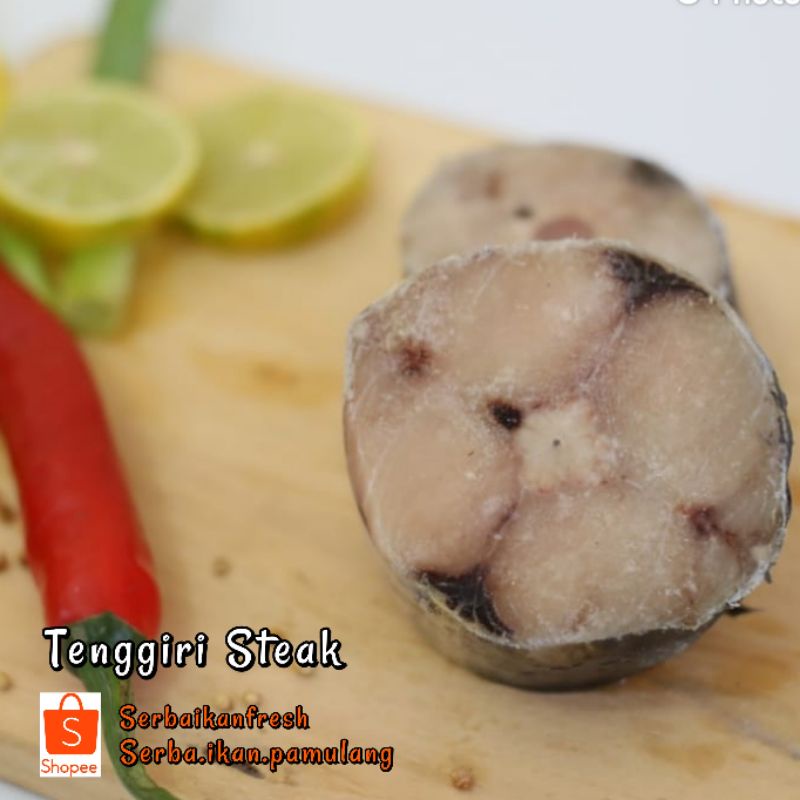 

TENGGIRI STEAK PUTIH PREMIUM - STEAK FRESH MURAH (SIP)