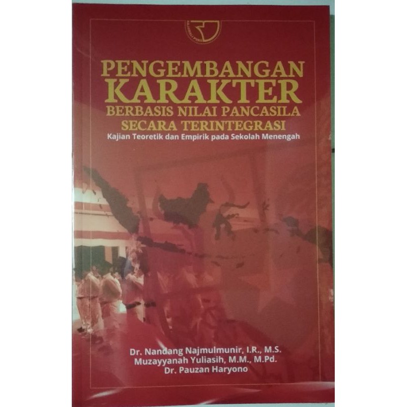 

BUKU PENGEMBANGAN KARAKTER BERBASIS NILAI PANCASILA SECARA TERINTEGRASI NANDANG NAJMULMUNIR dkk