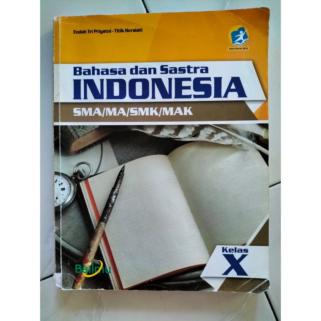 Buku paket Bahasa Indonesia untuk SMA/MAK/MA/SMK Kelas X (10), Kelas XI (11), Kelas XII (12) Kurikul