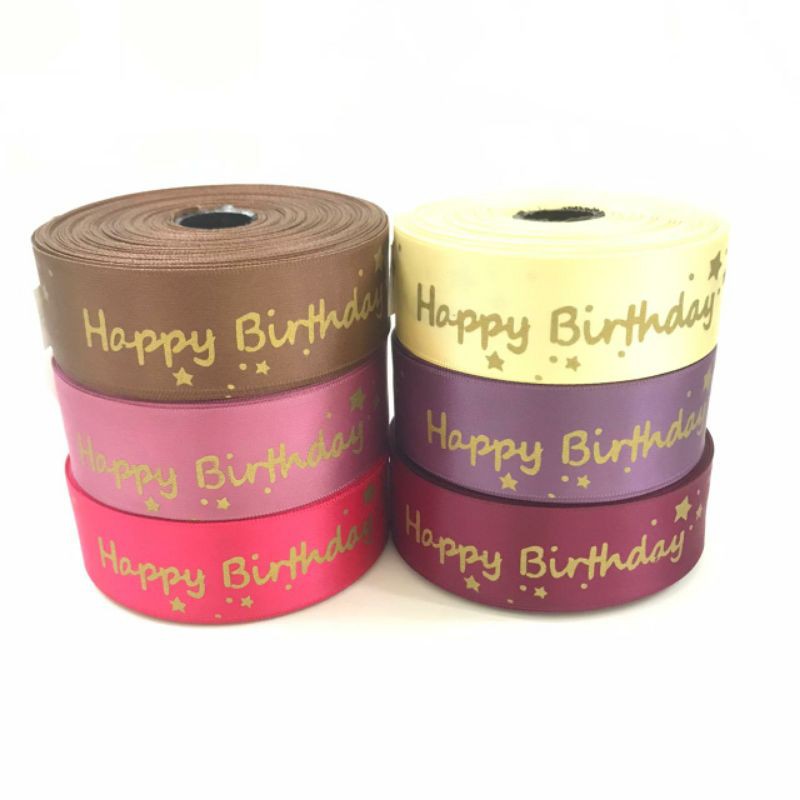 10 YARD - 2.5 CM PITA HAPPY BIRTHDAY | DOUBLE SATIN