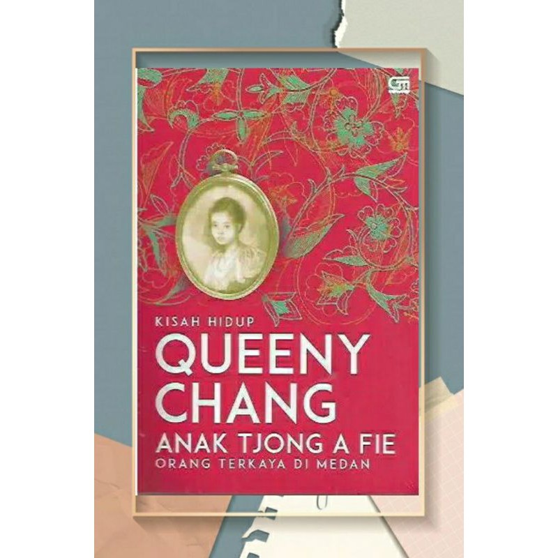 KISAH HIDUP QUEENY CHANG ANAK TJONG A FIE ORANG TERKAYA DI MEDAN