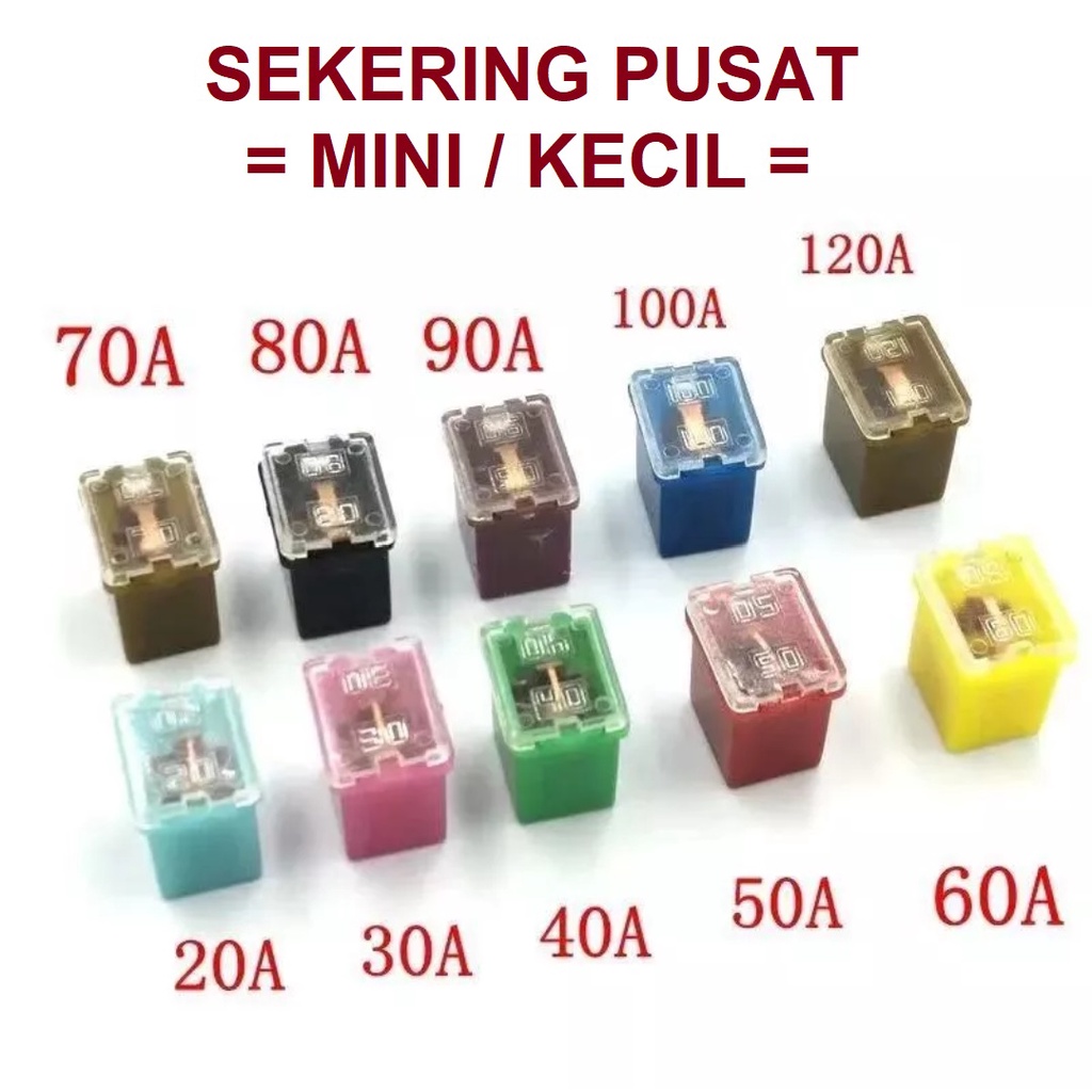 Sekring Sekering Fuse Central Pusat Kotak Mini Kecil Pendek 20 A - 120 A