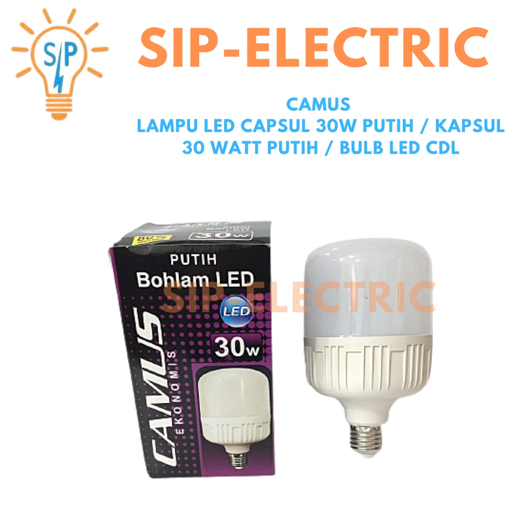 CAMUS LAMPU LED CAPSUL 30W PUTIH / KAPSUL 30 WATT PUTIH / BULB LED CDL