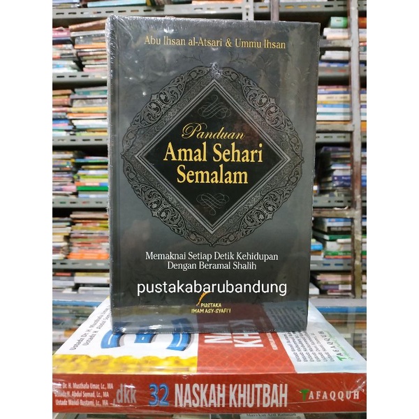 [Original] Buku Panduan Amal Sehari Semalam Memaknai Setiap Lengkap HC Edisi Terbaru Terlengkap by A