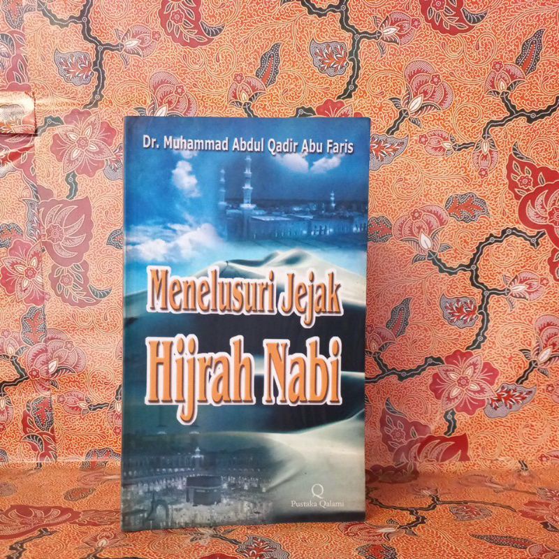 Buku Agama Islam - Menelusuri Jejak Hijrah Nabi