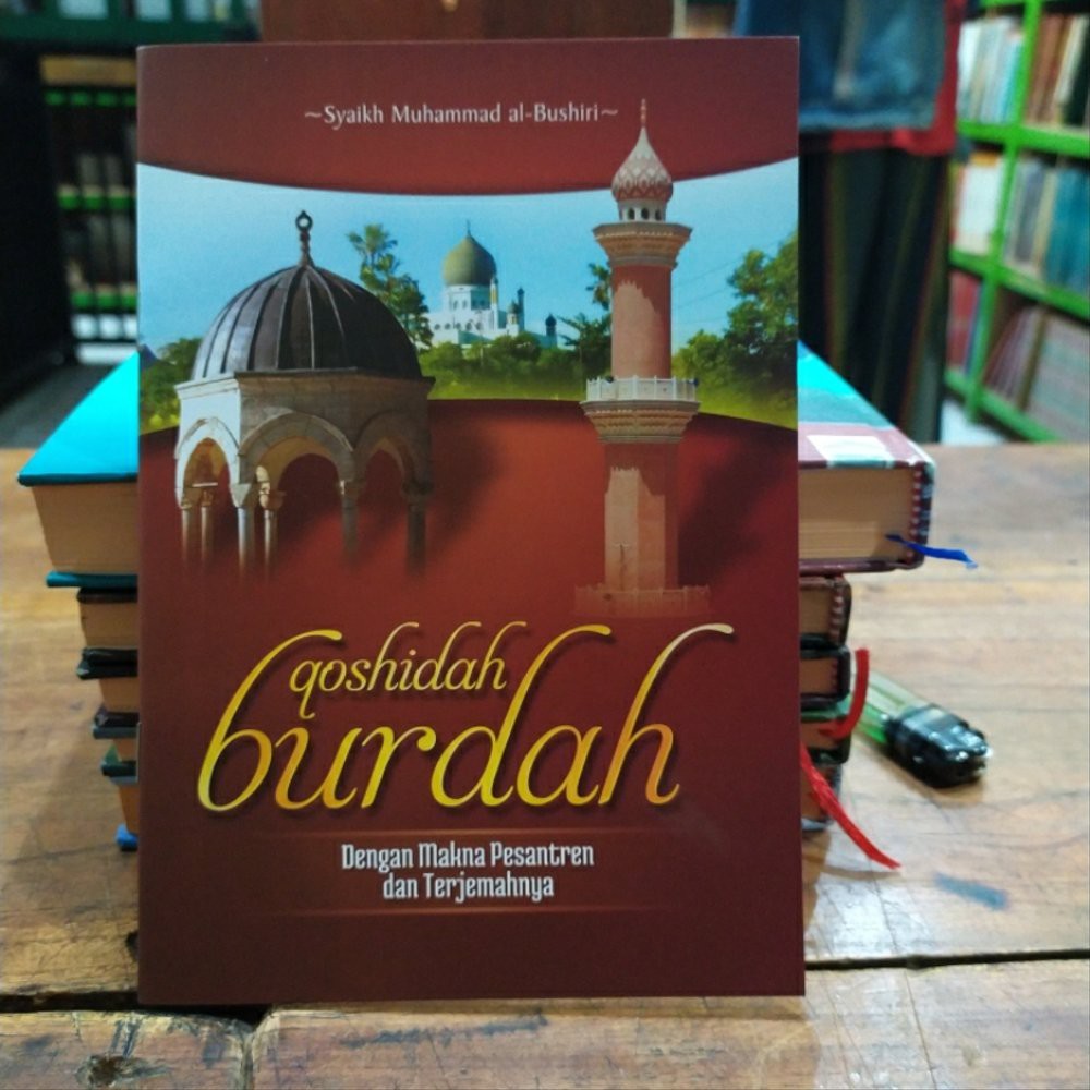 ASLI QOSHIDAH qasidah burdah makna dan terjemah Indonesia Terbaru