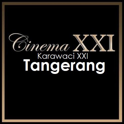 Tiket Bioskop Xxi Karawaci Tangerang Indonesia