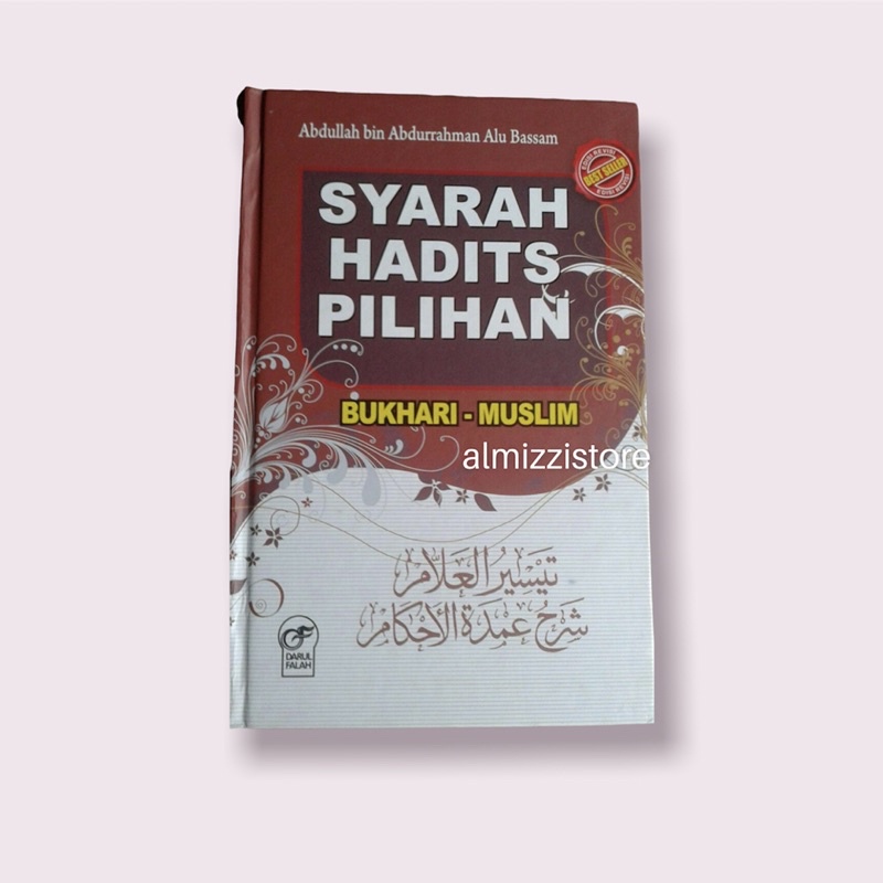 Buku Syarah Hadits Pilihan Bukhari Muslim (Terjemah Kitab Taisirul Allam Syarah ‘Umdatul Ahkam)