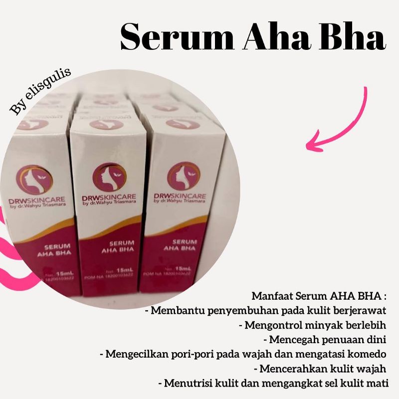 DRW Skincare Serum AHA BHA exfoliasi by dr. Wahyu Triasmara