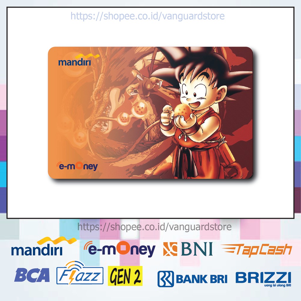 KARTU E MONEY E TOLL SON GOKU DRAGON BALL GAME 28 EMONEY MANDIRI FLAZZ BCA TAPCASH BRIZZI BRI