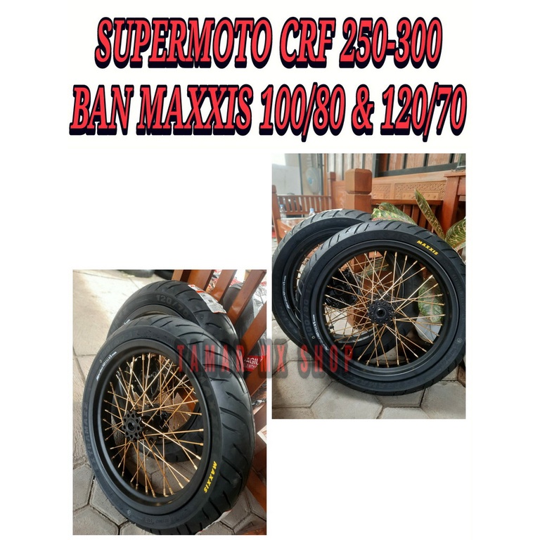Roda CRF Supermoto Ukur 250-300 Ban Maxxis