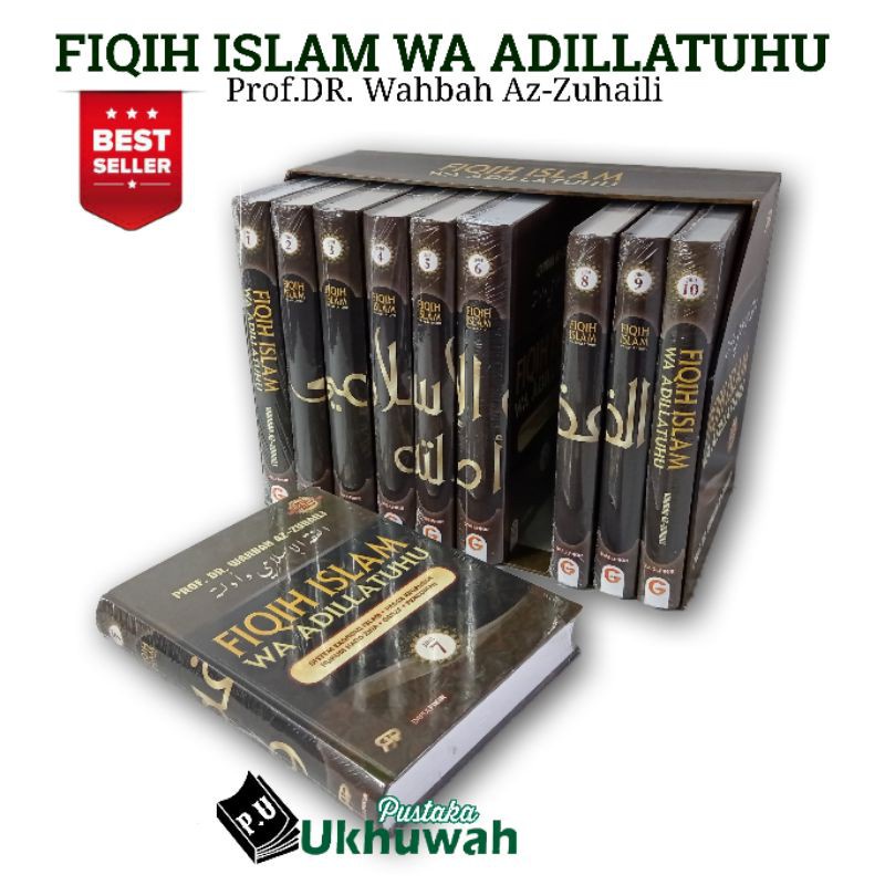 BUKU FIQIH ISLAM WA ADILLATUHU 10 JILID -PROF DR WAHBAH AZ ZUHAILI [ORIGINAL]