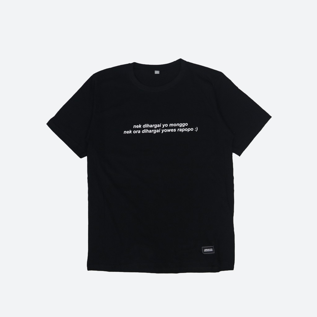 Kaos Kata Kata T Shirt Kata Kata Quotes Dihargai Yo Monggo