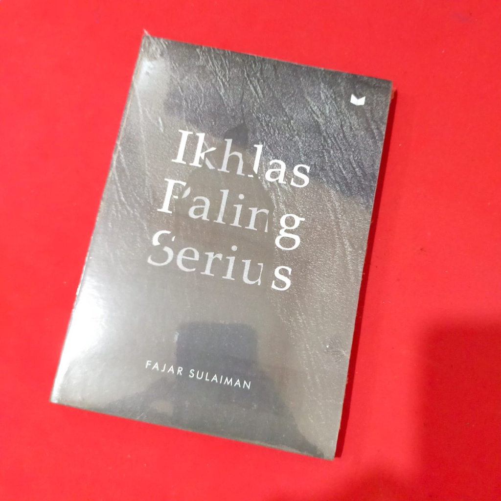 Download BUKU IKHLAS PALING SERIUS by FAJAR SULAIMAN [Toko Miccel